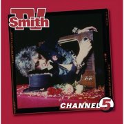 TV Smith - Channel 5 (Remastered 2025) (1983) [Hi-Res]