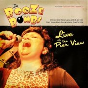Booze Bombs - Live at the Pier View (Live) (2021)
