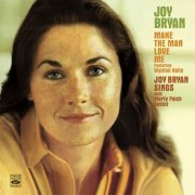 Joy Bryan - Make the Man Love Me / Joy Bryan Sings (2013)