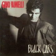 Gino Vannelli - Black Cars (1984)