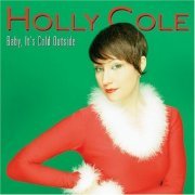 Holly Cole - Baby, It's Cold Outside (2001) CD-Rip