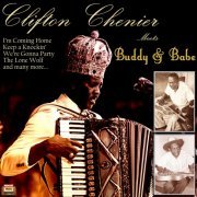 Clifton Chenier - Clifton Chenier Meets Buddy & Babe (2019)