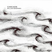 William Basinski - Cascade (2015)