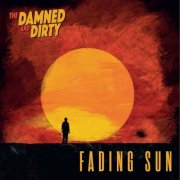 The Damned and Dirty - Fading Sun (2026)
