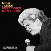 Etta James - Deep Down In My Soul (Live Chicago '85) (2021)