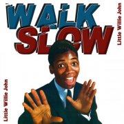 Little Willie John - Walk Slow (2024)