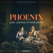 Patrik Andrén - Phoenix (Original Motion Picture Soundtrack) (2022)