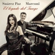 Ce Suárez Paz & Leonardo Marconi - El Legado del Tango (2026) Hi-Res