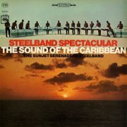 The Sunjet Serenaders Steelband - Steelband Spectacular: The Sound of the Caribbean (2016) [Hi-Res]