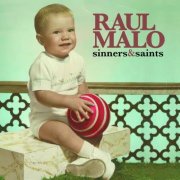 Raul Malo - Sinners & Saints (2010)