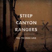 Steep Canyon Rangers - Tell The Ones I Love (2013)