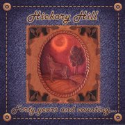 Hickory Hill - Forty Years and Counting... (2019)