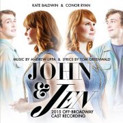 Andrew Lippa & Tom Greenwald - John & Jen (2015 Off-Broadway Cast Recording) (2015)