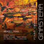 Andrzej Pikul & Messages Quartet - Ginastera: Piano Chamber Music (2025) Hi-Res