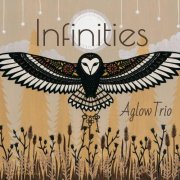 Aglow Trio - Infinities (2025) [Hi-Res]