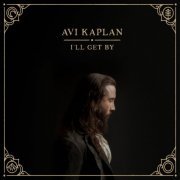 Avi Kaplan - I'll Get By (2020) [Hi-Res]