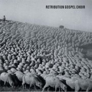 Retribution Gospel Choir - Retribution Gospel Choir (Limited Edition) (2008)