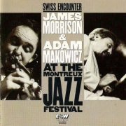 James Morrison & Adam Makowicz - Swiss Encounter: Live At The Montreux Jazz Festival (2025)