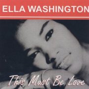 Ella Washington – This Must Be Love (2010)
