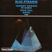 Johnny Hodges & Wild Bill Davis - Blue Pyramid (1965) [2000]