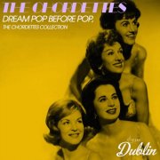 The Chordettes - Dream Pop Before Pop, the Chordettes Collection (Remastered) (2025) Hi-Res