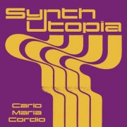 Carlo Maria Cordio - Synth Utopia - Carlo Maria Cordio (2025)