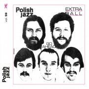 Extra Ball - Go Ahead (Polish Jazz vol. 59) (2018) [Hi-Res]