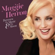 Maggie Herron - Between the Music and the Moon (2016)