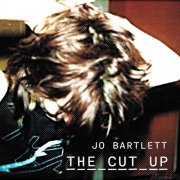 Jo Bartlett - The Cut Up (2022)