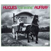 Hugues Aufray - Caravane (2007)