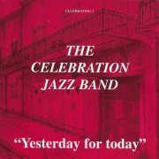 The Celebration Jazz Band - Yesterday for Today (2021)