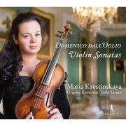 Maria Krestinskaya, Grigory Krotenko, Imbi Tarum - Dall'Oglio: Violin Sonatas (2017)