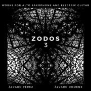 Alvaro Perez - Zodos 3: Works for Alto Saxophone and Electric Guitar (2023) Hi-Res