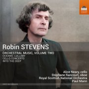 Stéphane Rancourt, The Royal Scottish National Orchestra, Alice Neary & Paul Mann - Robin Stevens: Orchestral Music, Vol. 2 (2026) Hi-Res