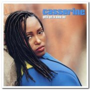 Casserine - Gotta Get To Know Me (1994)