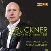 Philharmonie Festiva, Gerd Schaller - Bruckner: Symphony in D Minor, WAB 100 "Nullte" (2015)