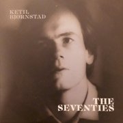 Ketil Bjørnstad - The Seventies (2022)