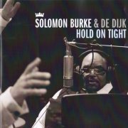 Solomon Burke & De Dijk - Hold On Tight (2010) Lossless