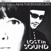 Fay Hallam & The Bongolian - Lost In Sound (2012)