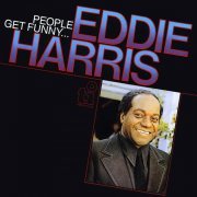 Eddie Harris - People Get Funny... (2015)