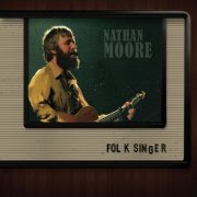 Nathan Moore - Folk Singer (2009)