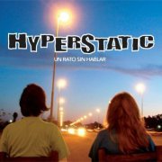 Hyperstatic - Un Rato Sin Hablar (2006)