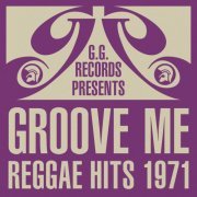 Various Artists - G.G. Records Presents Groove Me - Reggae Hits 1971 (2023)