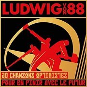 Ludwig Von 88 - 20 Chansons Optimistes Pour En Finir Avec Le Futur (2019)