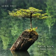Aerie Trio - Water, Rock, Tree, Sky (2026) [Hi-Res]