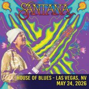 Santana - 2026-05-24 House Of Blues - Las Vegas, Las Vegas, NV (2026)