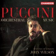 Sinfonia of London & John Wilson - Puccini: Orchestral Works (2026) [Hi-Res]