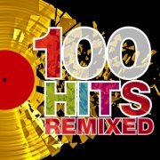 VA - 100 Hits Remixed (The Best of 70s, 80s and 90s Hits) (2012)