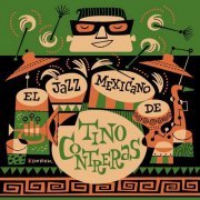 Tino Contreras - El Jazz Mexicano De Tino Contreras (2011)