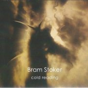Bram Stoker - Cold Reading (2013)
